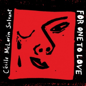 MCLORIN SALVANT, CECILE - FOR ONE TO LOVE