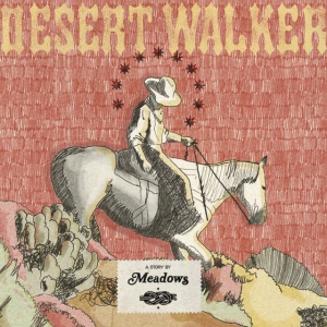 Meadows - DESERT WALKER (1 x CD)