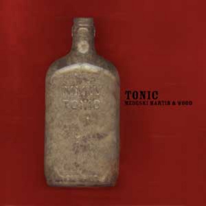MEDESKI & MARTIN & WOOD - TONIC