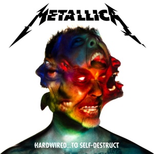 METALLICA - HARDWIRED...TO SELF-DESTRUCT