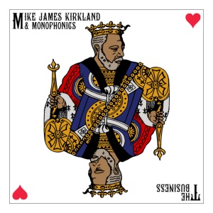 Mike James Kirkland,Monophonics - THE BUSINESS (1 x LP)