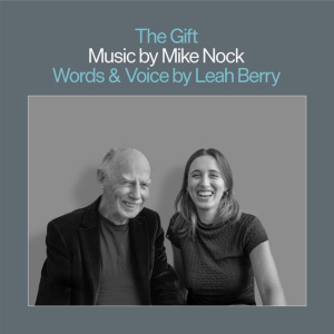 Mike Nock,Leah Berry - THE GIFT (1 x CD)