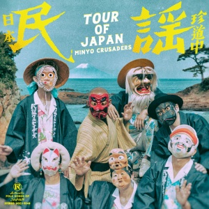 MINYO CRUSADERS - TOUR OF JAPAN