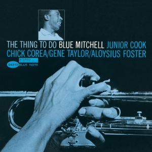 MITCHELL, BLUE - THE THING TO DO