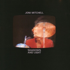 MITCHELL, JONI - SHADOWS AND LIGHT