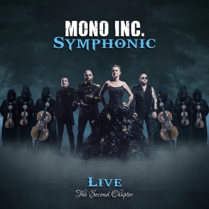 MONO INC. - SYMPHONIC LIVE - THE SECOND CHAPTER