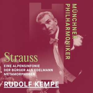 Münchner Philharmoniker,Rudolf Kempe - R. STRAUSS: EINE ALPENSINFONIE & DER BURGER ALS EDELMANN & METAMORPHOSEN (2 x CD)