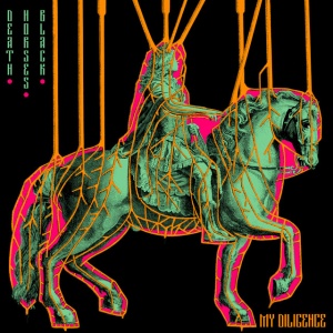 MY DILIGENCE - DEATH.HORSES.BLACK.