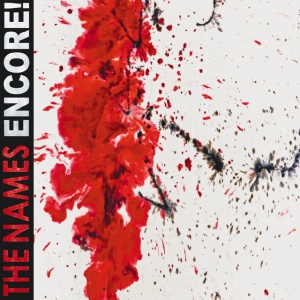 NAMES - ENCORE!