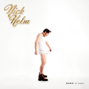 Nick Helm - DOWN 'N' DIRTY: VOLUME 1 (1 x CD)