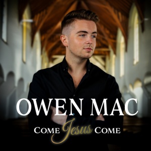 Owen Mac - COME JESUS COME (1 x CD)