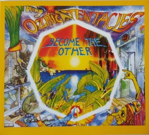 OZRIC TENTACLES - BECOME THE OTHER (1xCD)