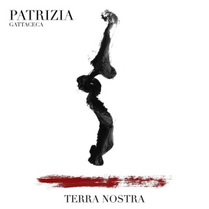 Patrizia Gattaceca - TERRA NOSTRA (1 x CD)