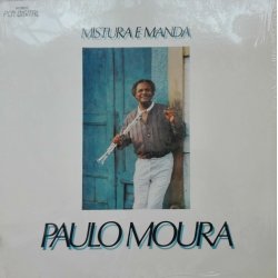 Paulo Moura ‎– албум Mistura E Manda