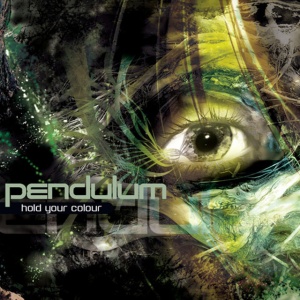 PENDULUM - HOLD YOUR COLOUR