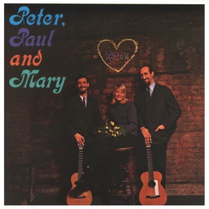 PETER, PAUL & MARY - PETER, PAUL AND MARY