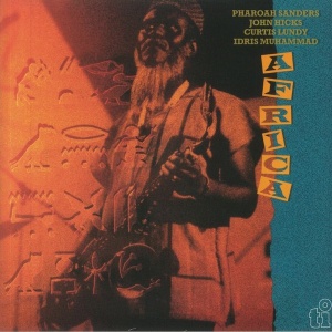 Pharoah Sanders / John Hicks / Curtis Lundy / Idris Muhammad – албум Africa
