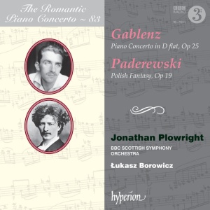 PLOWRIGHT, JONATHAN - GABLENZ & PADEREWSKI: PIANO CONCERTOS