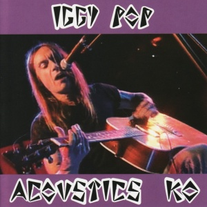 POP, IGGY - ACOUSTICS KO