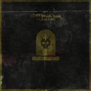 Powerman 5000 - NOBLE ROT (1 x CD)