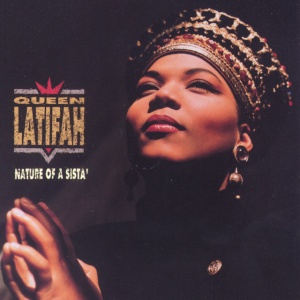 QUEEN LATIFAH - NATURE OF A SISTAH