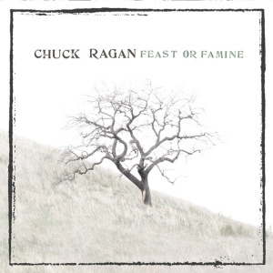 RAGAN, CHUCK - FEAST OR FAMINE