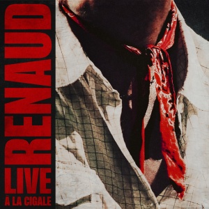 RENAUD - LIVE A LA CIGALE, 2007