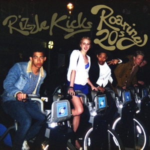 RIZZLE KICKS - ROARING 20S
