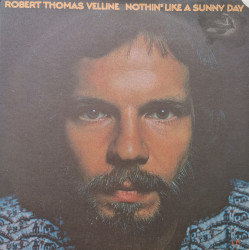 Robert Thomas Velline – албум Nothin' Like A Sunny Day