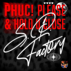 S.P. Factory - PHUC! PLEASE & HOLD U CLOSE (1 x CD)