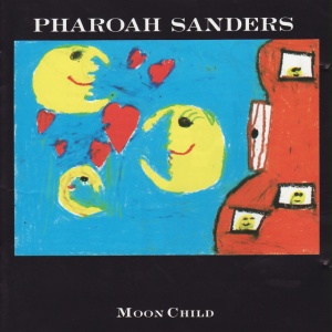 SANDERS, PHAROAH - MOON CHILD