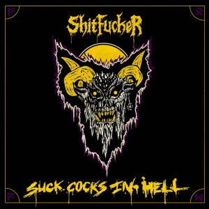 Shitfucker - SUCK COCKS IN HELL (1 x LP)