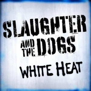 Slaughter,The Dogs - WHITE HEAT (1 x LP)