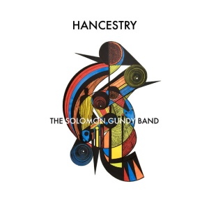 Solomon Gundy Band - HANCESTRY (1 x CD)