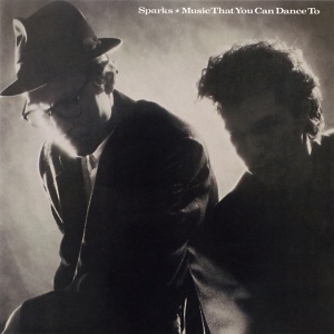 Sparks - MUSIC THAT YOU CAN DANCE (2 x LP)