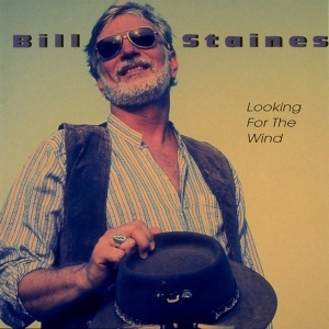 STAINES, BILL - LOOKING FOR THE WIND