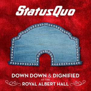 STATUS QUO - DOWN DOWN & DIGNIFIED