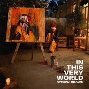 Steven Brown - IN THIS VERY WORLD (1 x CD)