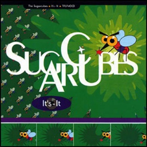 SUGARCUBES - IT'S-IT