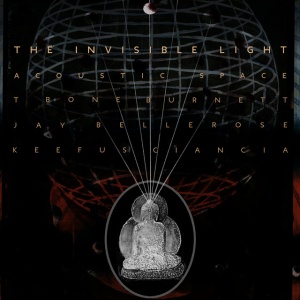 T Bone Burnett - INVISIBLE LIGHT: ACOUSTIC SPACE (2 x LP)