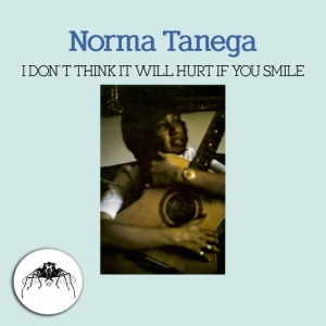TANEGA, NORMA - I DON'T THINK IT WILL HURT IF YOU SMILE