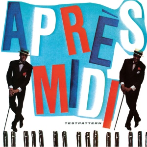 Testpattern - APRES-MIDI (1 x LP)