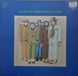 The Be-Bop Preservation Society – албум The Be-Bop Preservation Society