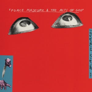 The Black Wizards - FORCE MAJEURE & THE ACTS OF GOD (1 x LP)