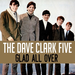 The Dave Clark Five - GLAD ALL OVER THE WORLD - THE HITS & ALBUMS (1964-1965) (5 x CD)