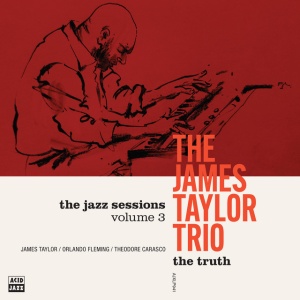 The James Taylor Trio - THE TRUTH (1 x CD)