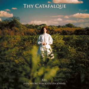 Thy Catafalque - XII: A GYONYORU ALMOK EZUTAN JONNEK (1 x CD)