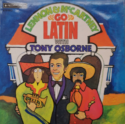 Tony Osborne & His Orchestra – албум Lennon & McCartney Go Latin With Tony Osborne