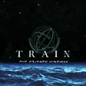 TRAIN - My Private Nation