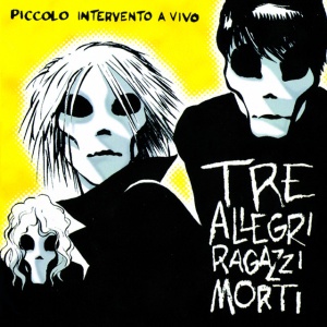Tre Allegri Ragazzi Morti - PICCOLO INTERVENTO A VIVO (1 x LP)